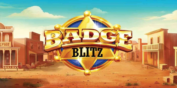 Analisis Mendalam Slot Badge Blitz Untuk Permainan Stabil